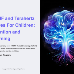 PEMF and Terahertz Waves for Children (ADHD)